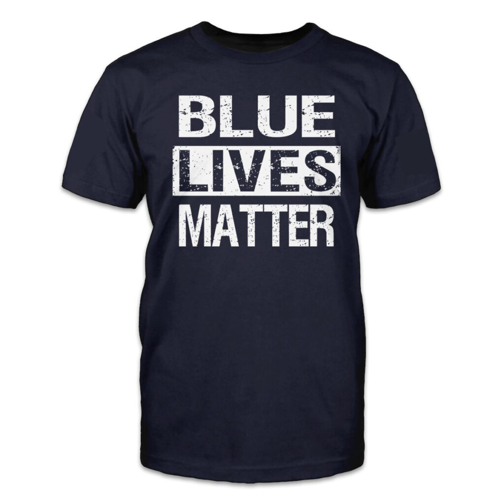Blue Lives Matter T shirt