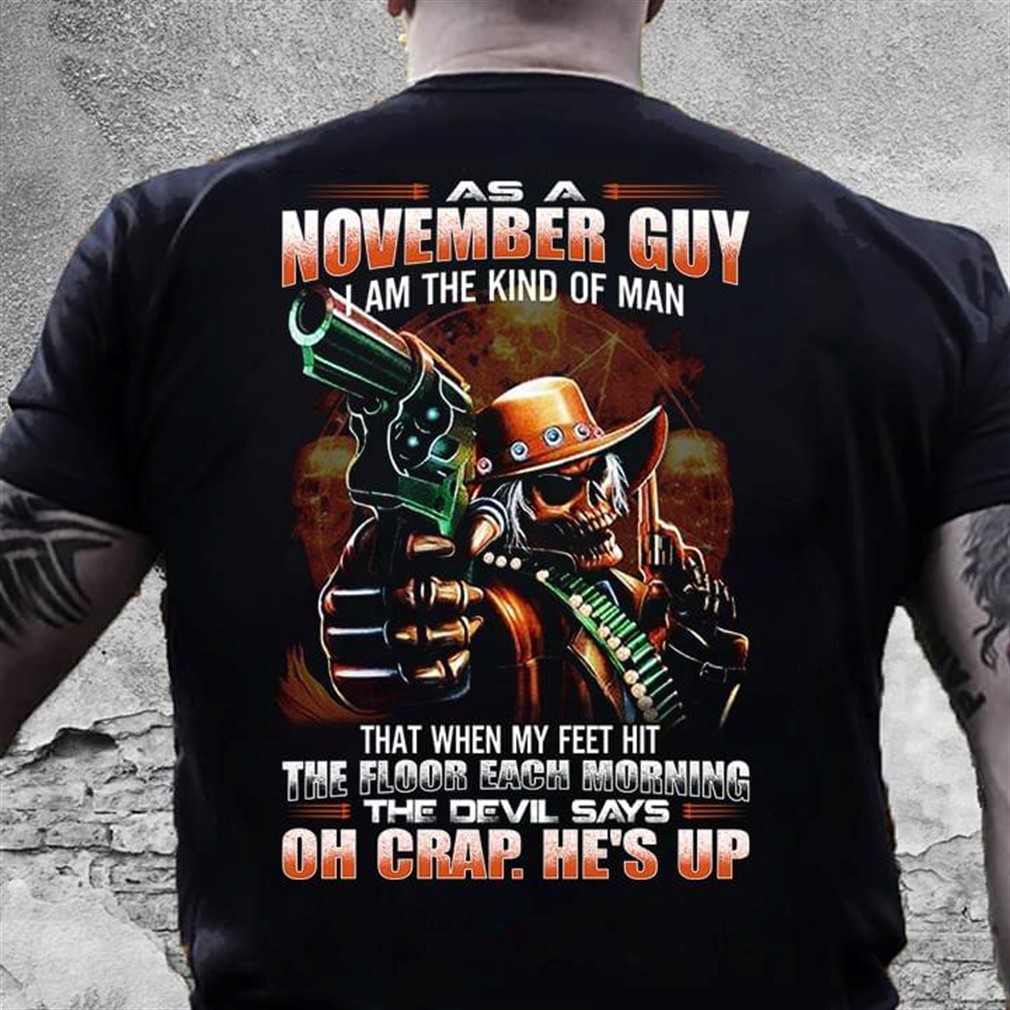 As A November Guy I Am The Kind Of Man