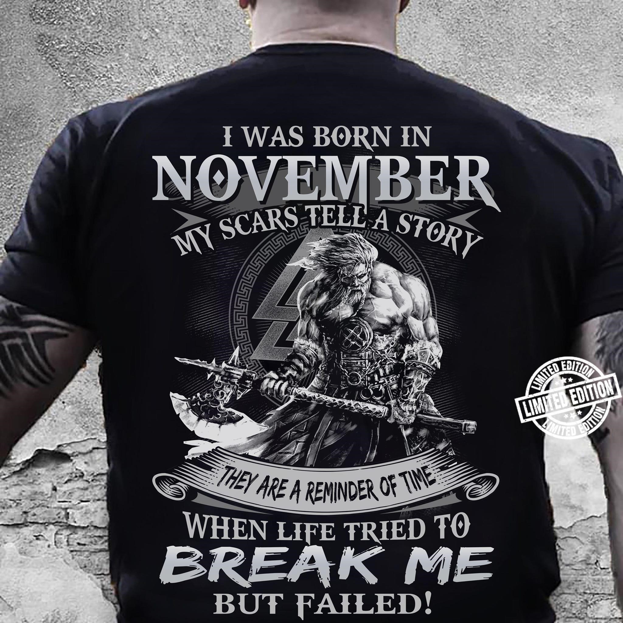 I Was Born In November My Scars Tell A Story Shirt