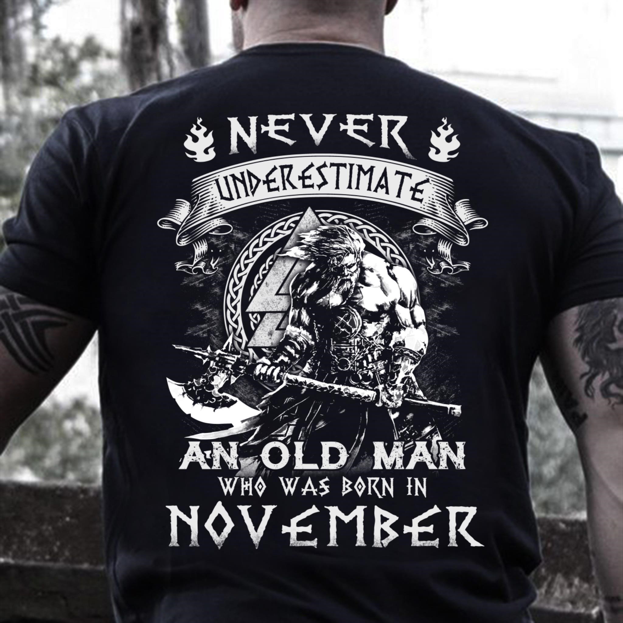 Never Underestimate An Old Man Who Was Born In November T Shirt