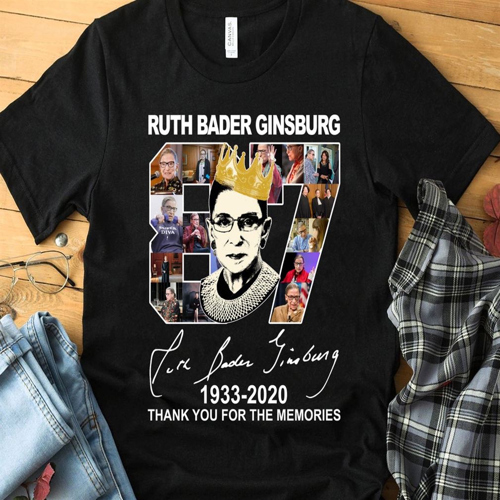 Ruth Bader Ginsburg T Shirt 1933 2020 87 Thank You For The Memorie Awesome Gift Man Woman Gift T- Shirt