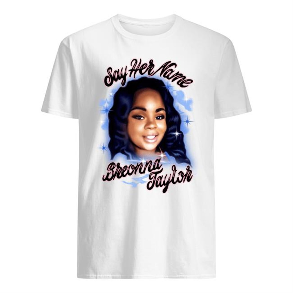 Say Her Name Breonna Taylor Shirt #Sayhername Size Up To 5xl