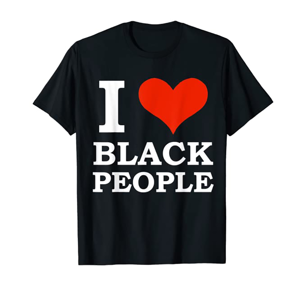 I Love Black People Black T-shirt Best Sales 2020