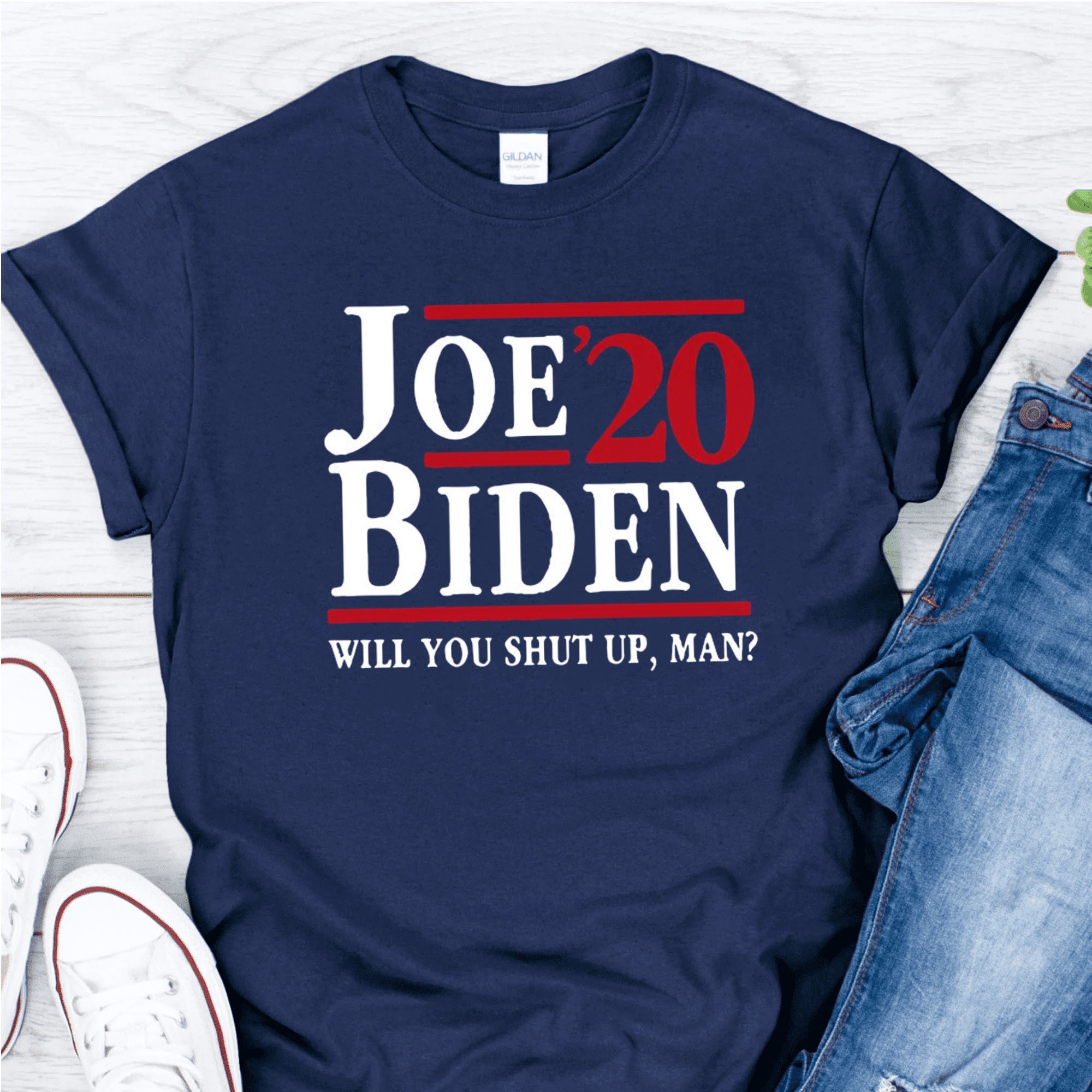 Joe Biden Shut Up Man Shirt