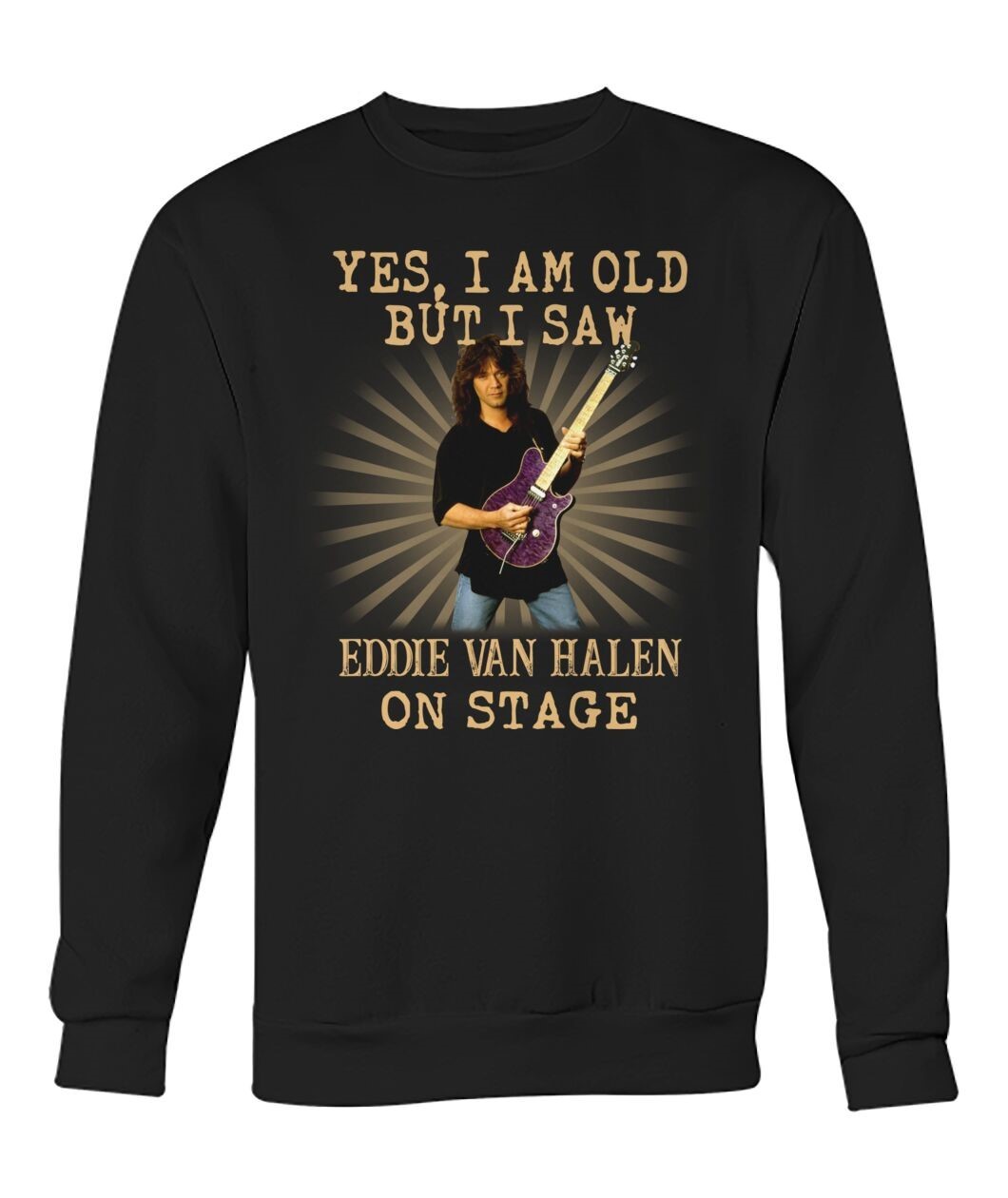 Yes I Am Old But I Saw Eddie Van Halen On Stage Shirt