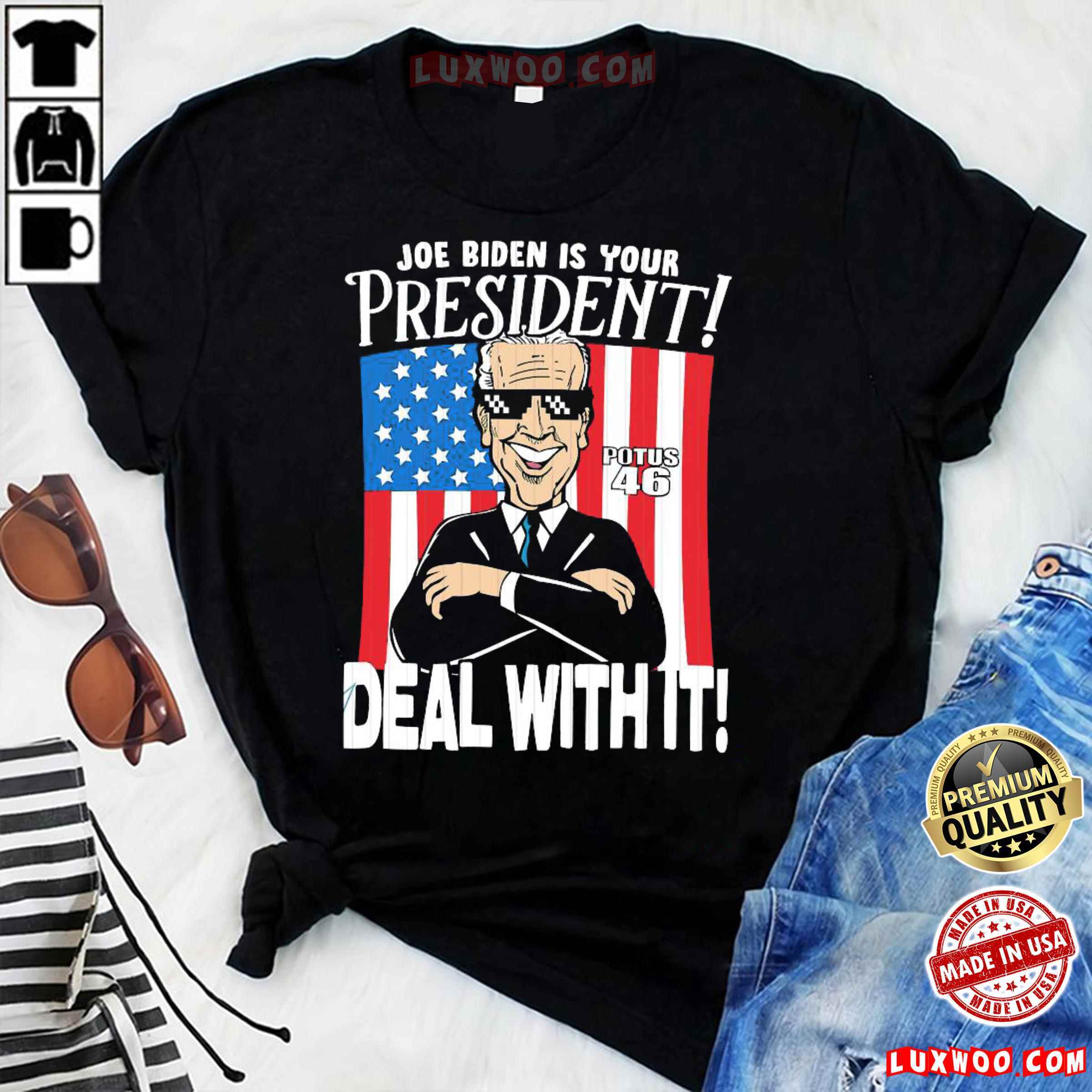 Joe Biden Shirt Is Your President Potus 46 Deal With It Usa Flag Shirt
