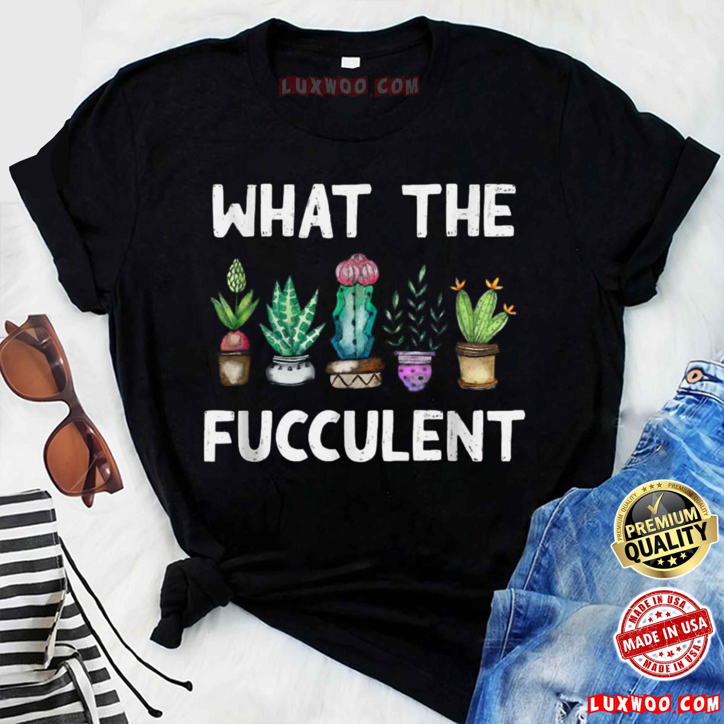 What The Fucculent Cactus Succulents Plants Gardening Gift Tshirt