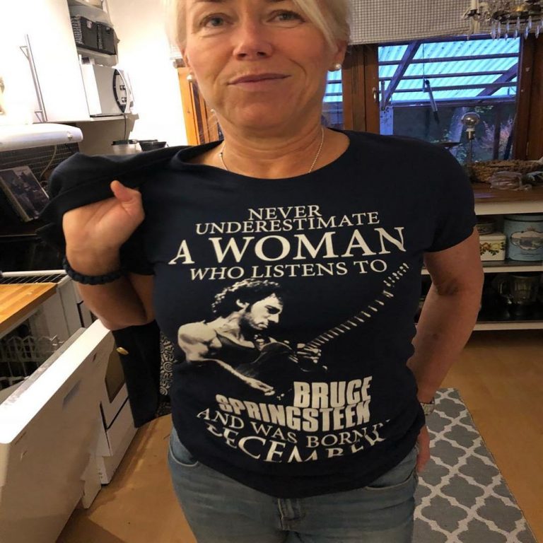 Never Underestimate Woman Listens To Bruce Springsteen December Shirts Size Up To 5xl photo review