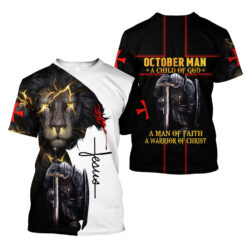 October Man A Child Of God A Man Of Faith A Warrior Of Christ 3D All Over Printed Shirts For Men and Women