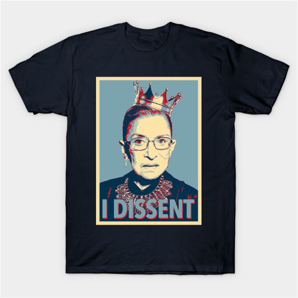 Notorious Rbg - I Dissent Ruth Bader Ginsburg T Shirt