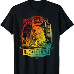 Soggy Beaver BBQ If It's Not All Over Your Face Vintage T-Shirt