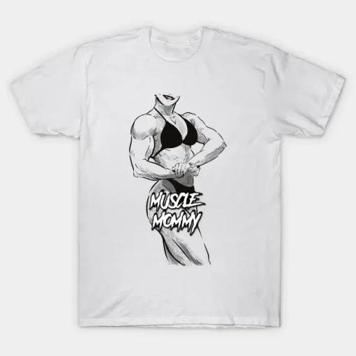 Muscle Mommy T-Shirt