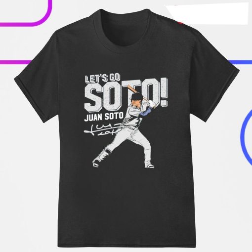 Let’s Go Juan Soto New York Yankees T-Shirt
