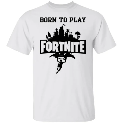 Born To Play Fortnite T-Shirt