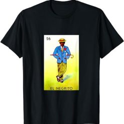 El Negrito - Mexican Lotto Mexicana Bingo Loto Cards T-Shirt