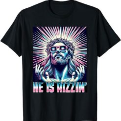 Easter Resurrection Rizz Meme He is Rizzin Jesus T-Shirt