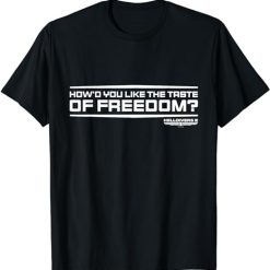 Taste Of Freedom HellDivers  T-Shirt