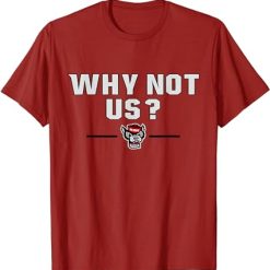 Why Not Us T-Shirt