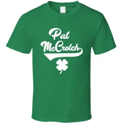 Pat Mccrotch St Patricks Day T Shirt